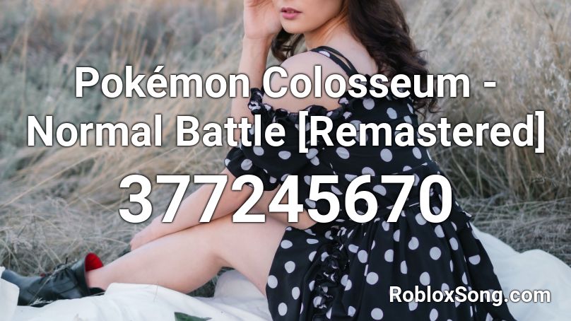 Pokémon Colosseum - Normal Battle [Remastered] Roblox ID