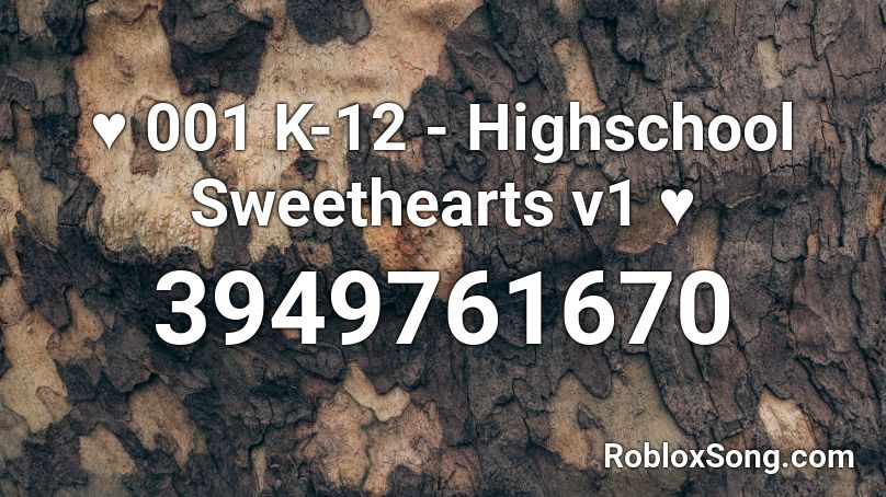 ♥ 001 K-12 - Highschool Sweethearts v1 ♥ Roblox ID