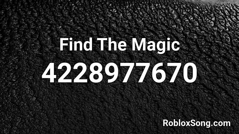 Find The Magic Roblox ID