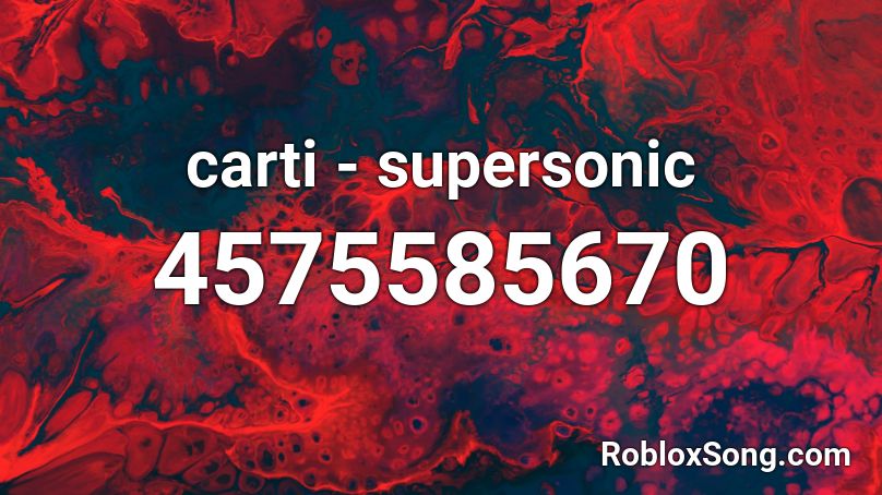 carti - supersonic Roblox ID