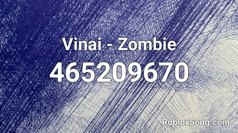 Vinai - Zombie Roblox ID