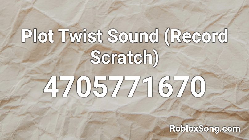 Plot Twist Sound Record Scratch Roblox Id Roblox Music Codes - roblox death sound button scratch