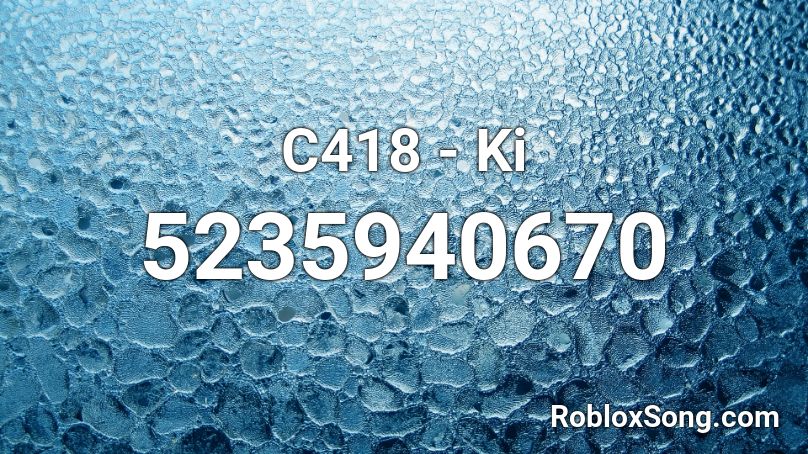 C418 - Ki  Roblox ID