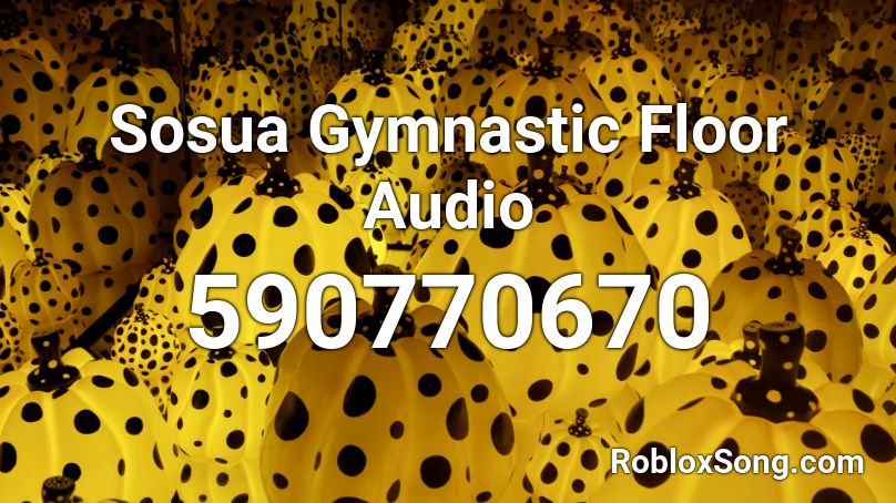 Sosua Gymnastic Floor Audio Roblox ID