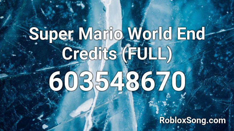 Super Mario World End Credits (FULL) Roblox ID