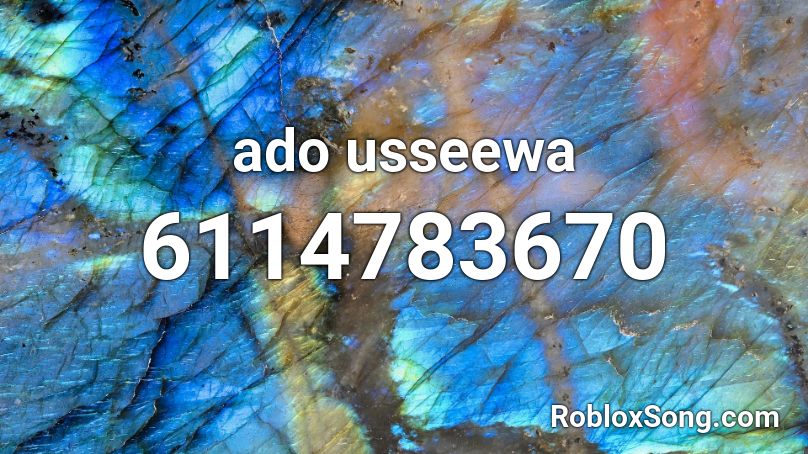 ado usseewa Roblox ID