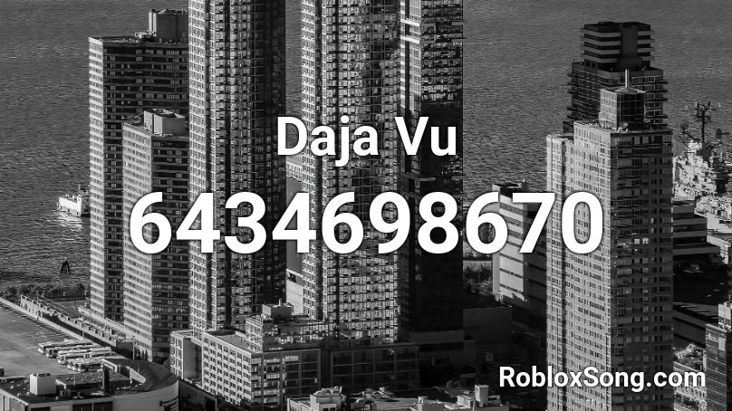 Daja Vu Roblox ID