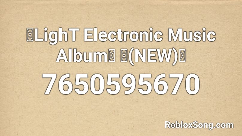 🌠Electronic Music Album🌠 🔥(NEW)🔥 Roblox ID