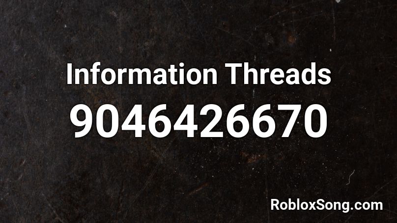 Information Threads Roblox ID