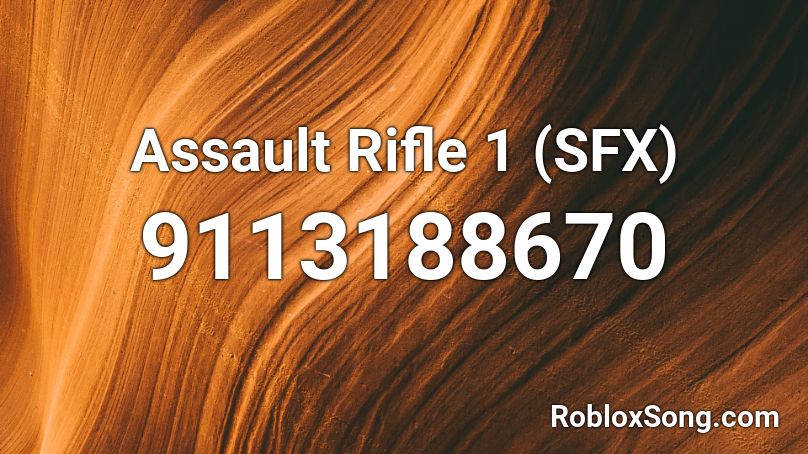 Assault Rifle 1 (SFX) Roblox ID