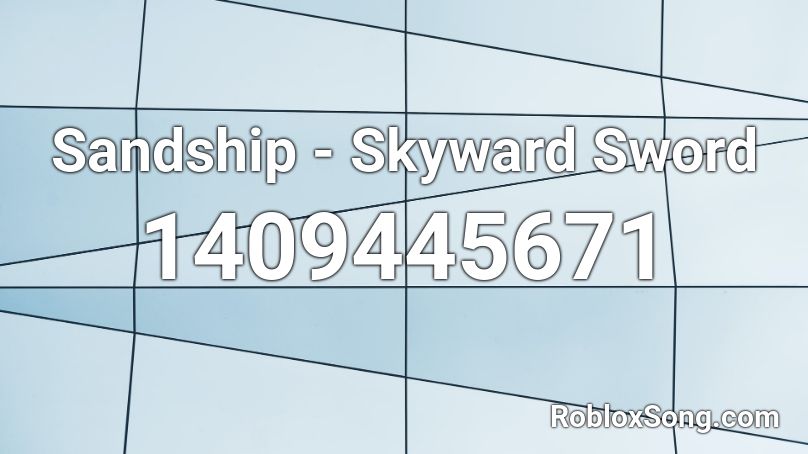 Sandship - Skyward Sword Roblox ID