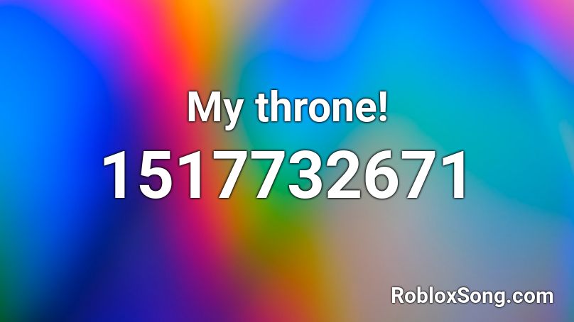 My throne! Roblox ID