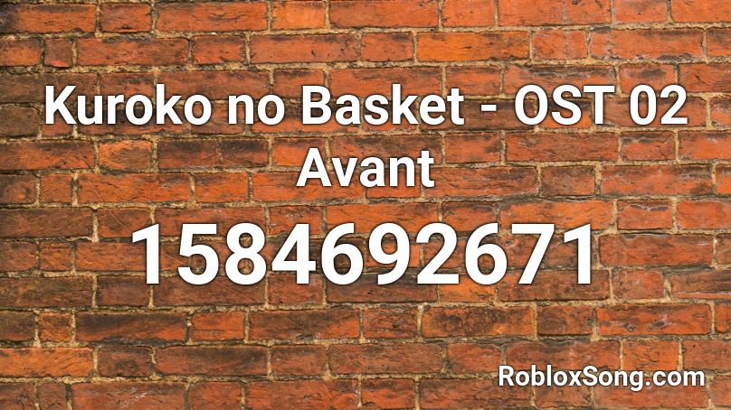 Kuroko no Basket - OST 02 Avant Roblox ID