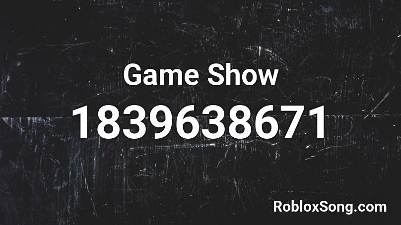 Game Show Roblox Id Roblox Music Codes - roblox game show