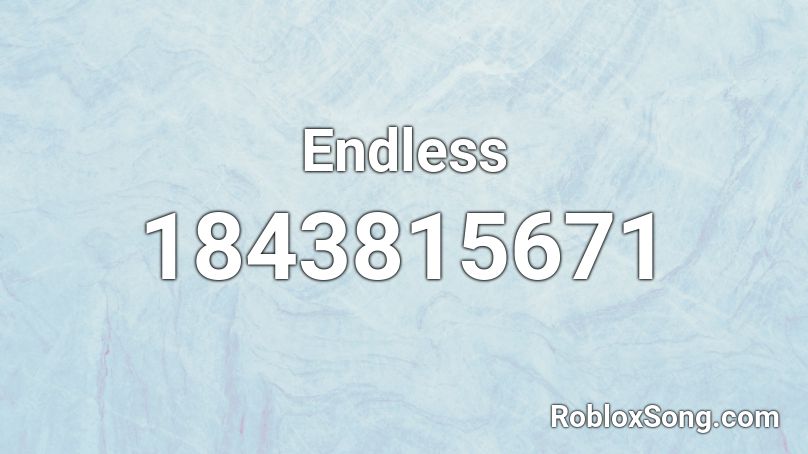 Endless Roblox ID
