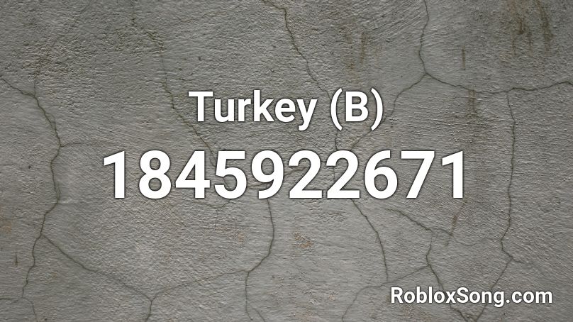 Turkey (B) Roblox ID