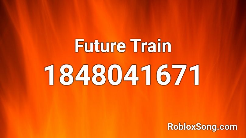 Future Train Roblox ID