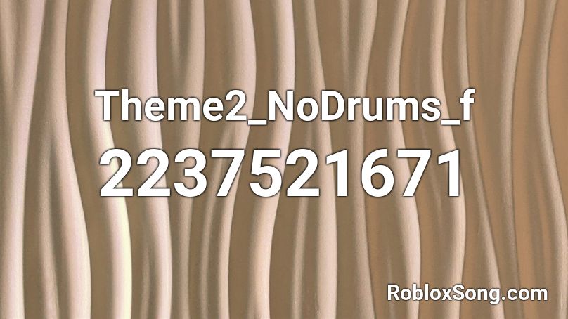 Theme2_NoDrums_f Roblox ID