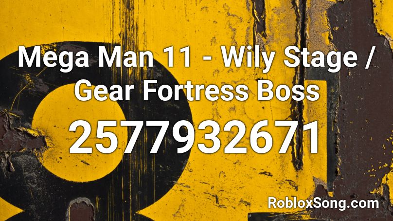 Mega Man 11 - Wily Stage / Gear Fortress Boss Roblox ID