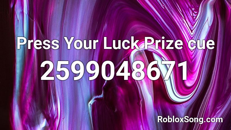 Press Your Luck Prize cue Roblox ID
