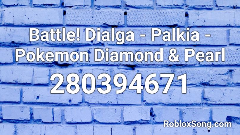 Battle! Dialga - Palkia - Pokemon Diamond & Pearl Roblox ID
