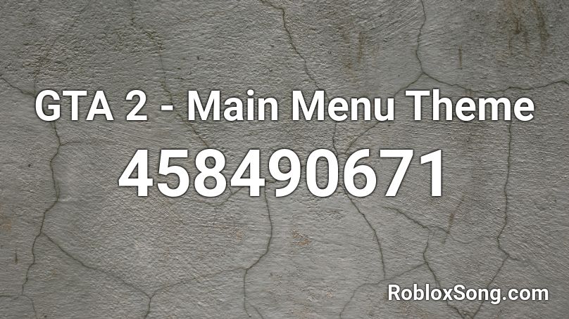 GTA 2 - Main Menu Theme Roblox ID