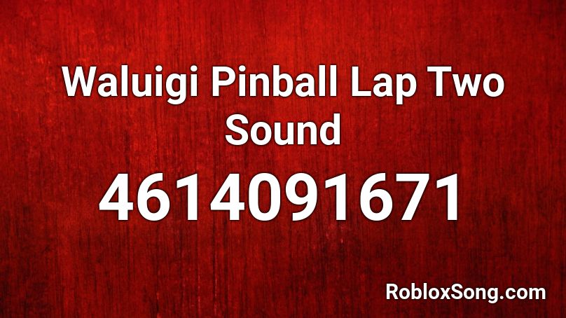 Waluigi Pinball Lap Two Sound Roblox ID