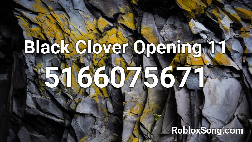 Black Clover Opening 11 Roblox ID