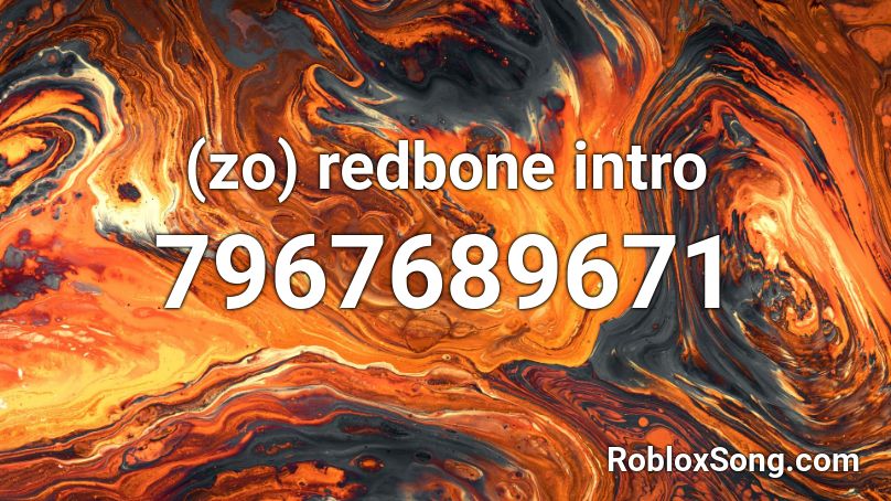 (zo) redbone intro Roblox ID