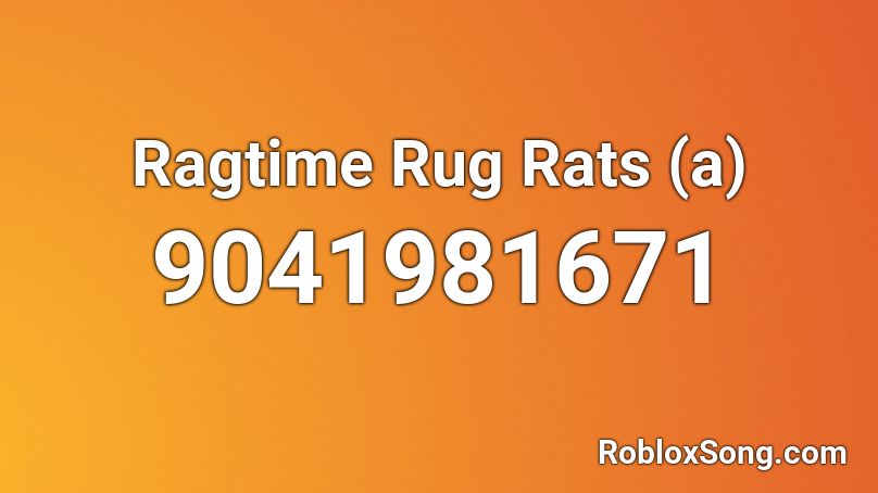 Ragtime Rug Rats (a) Roblox ID