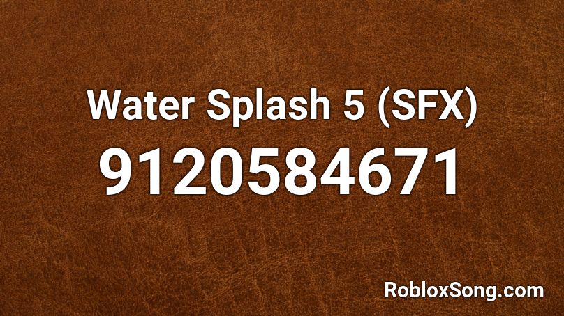 Water Splash 5 (SFX) Roblox ID