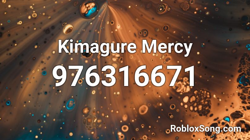 Kimagure Mercy Roblox ID