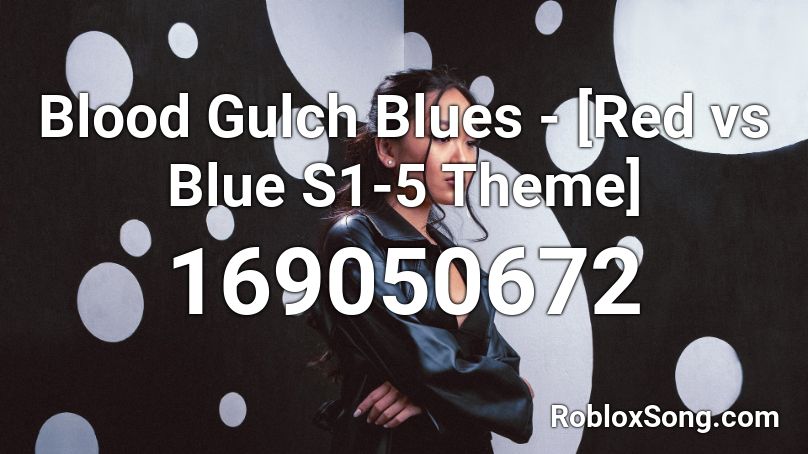 Blood Gulch Blues - [Red vs Blue S1-5 Theme] Roblox ID