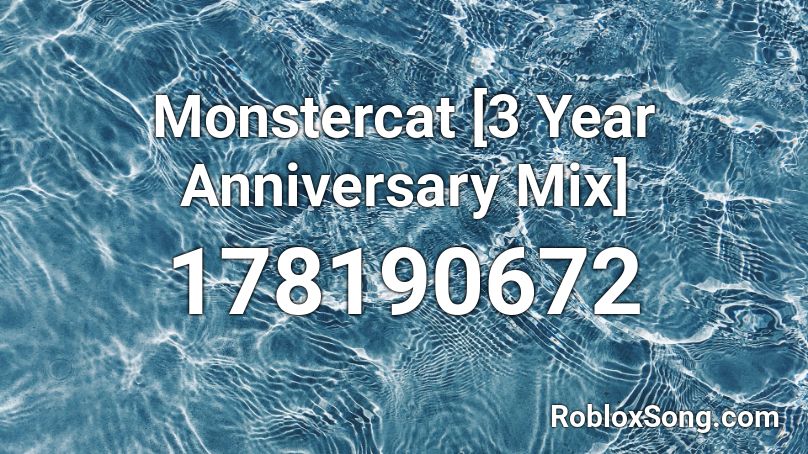 Monstercat [3 Year Anniversary Mix] Roblox ID