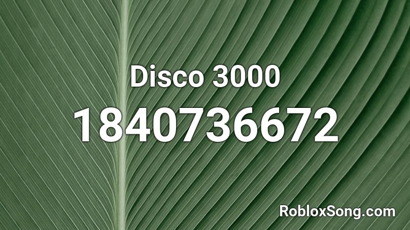 Disco 3000 Roblox ID