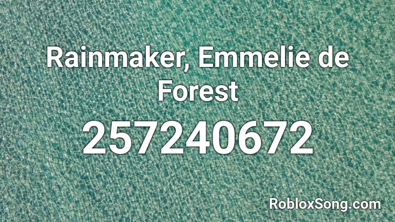 Rainmaker, Emmelie de Forest Roblox ID