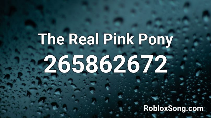 The Real Pink Pony Roblox ID