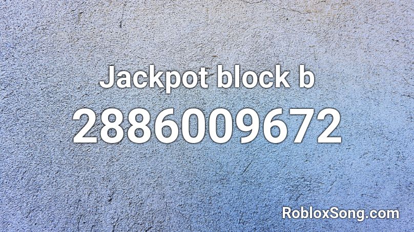 Jackpot Block B Roblox Id Roblox Music Codes - block music roblox