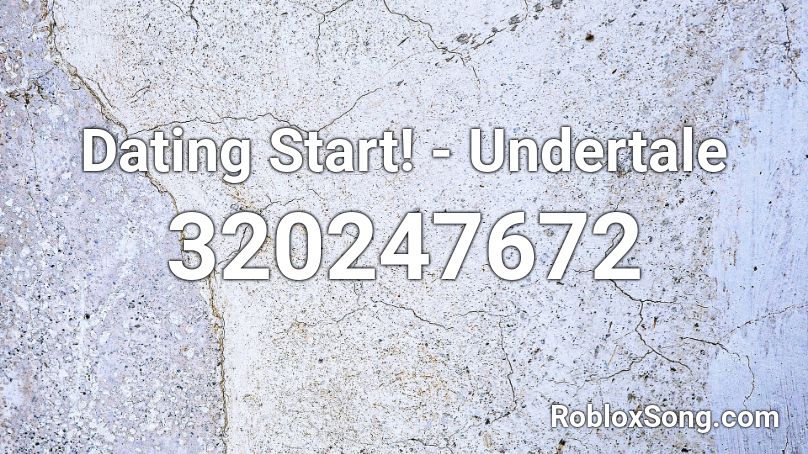 Dating Start! - Undertale Roblox ID