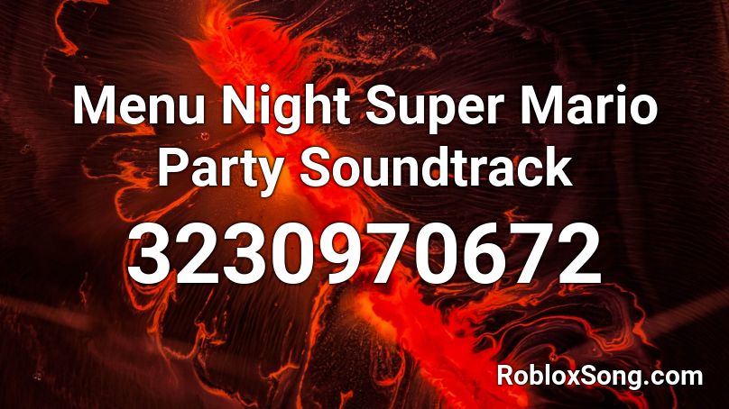 Menu Night Super Mario Party Soundtrack Roblox ID