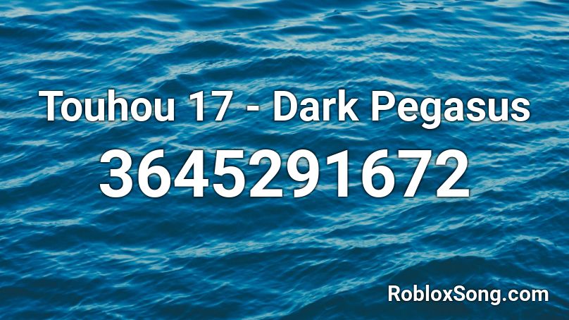 Touhou 17 - Dark Pegasus Roblox ID