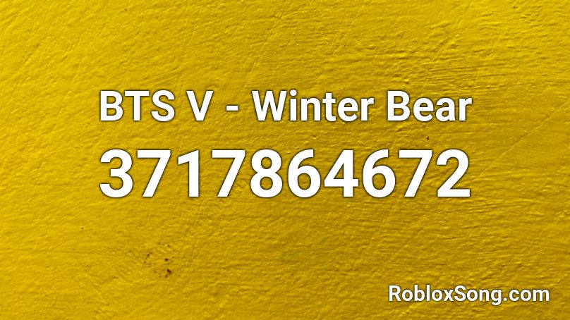 Bts V Winter Bear Roblox Id Roblox Music Codes - kpop roblox id bts