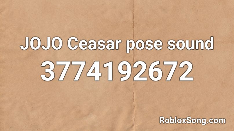 JOJO Ceasar pose sound Roblox ID