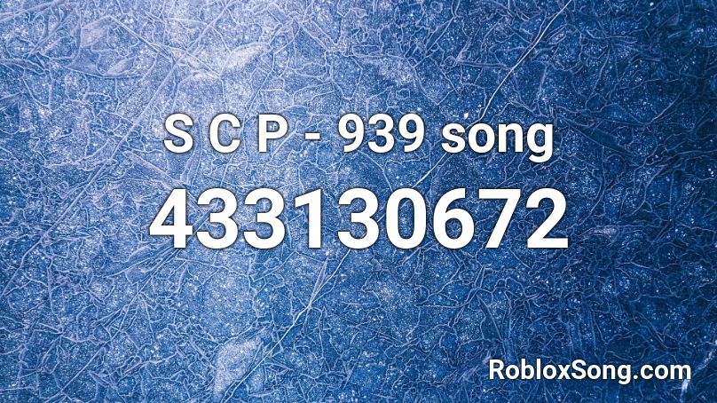 S C P 939 Song Roblox Id Roblox Music Codes - roblox scp sound ids