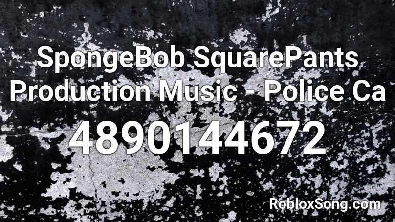 SpongeBob SquarePants Production Music - Police Ca Roblox ID