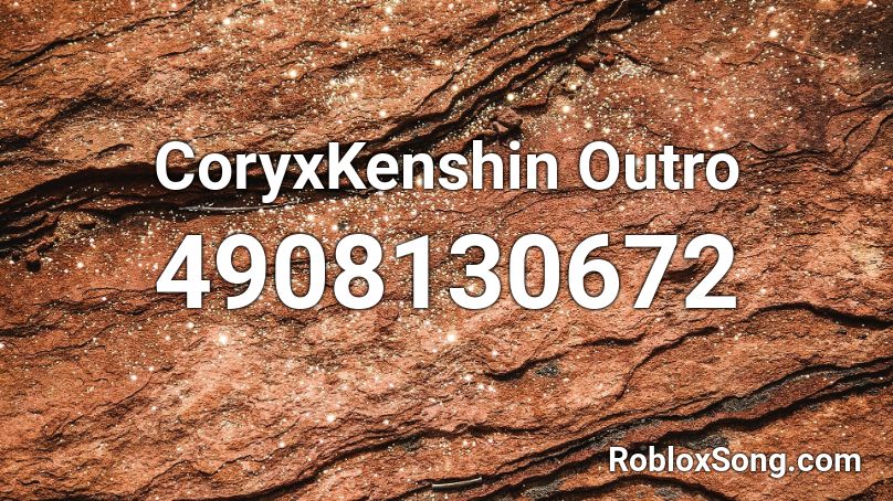 CoryxKenshin Outro Roblox ID