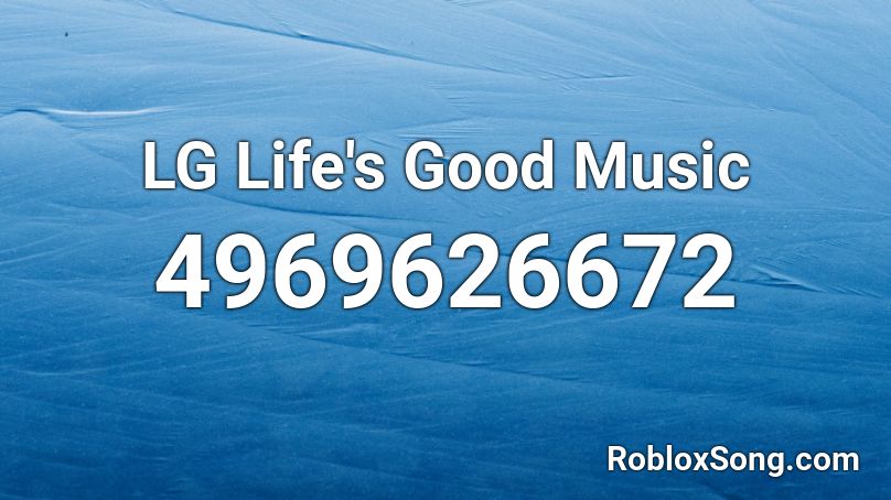 Lg Life S Good Music Roblox Id Roblox Music Codes - savage roblox id megan thee stallion