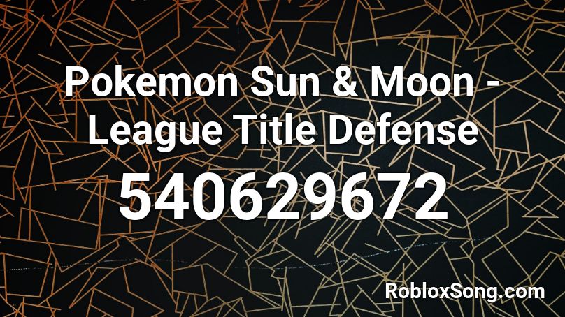 Pokemon Sun & Moon - League Title Defense Roblox ID