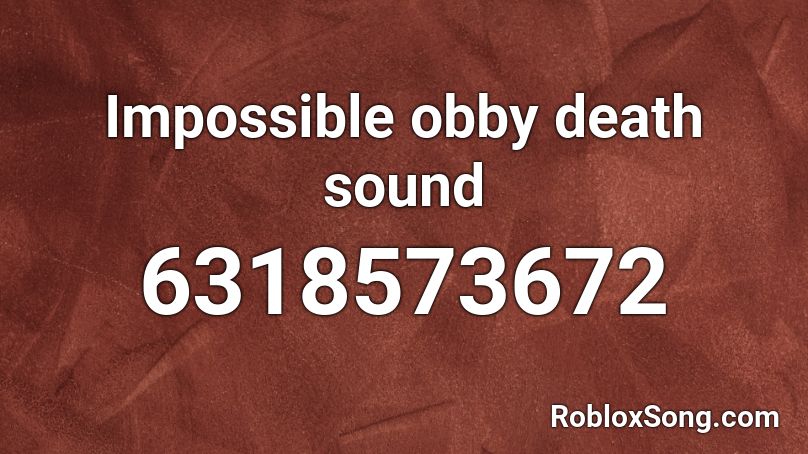 Impossible obby death sound Roblox ID