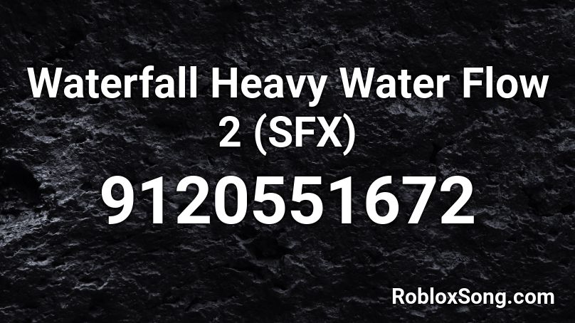 Waterfall Heavy Water Flow 2 (SFX) Roblox ID